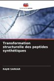 Transformation structurelle des peptides synthétiques