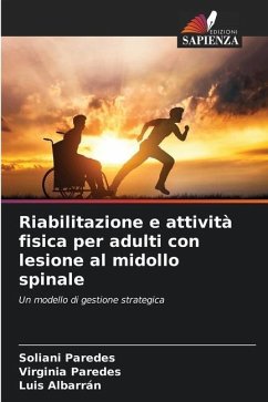 Riabilitazione e attività fisica per adulti con lesione al midollo spinale - Paredes, Soliani;Paredes, Virginia;Albarran, Luis