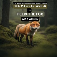 The Magical World of Felix the Fox - Whimsy, Wise