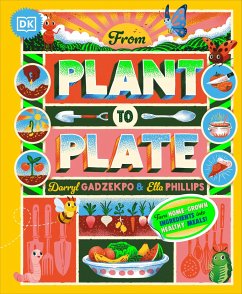 From Plant to Plate - Gadzekpo, Darryl; Phillips, Ella