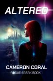 Altered: Rogue Spark Book 1 (eBook, ePUB) Altered: Rogue Spark Book 1 (eBook, ePUB)