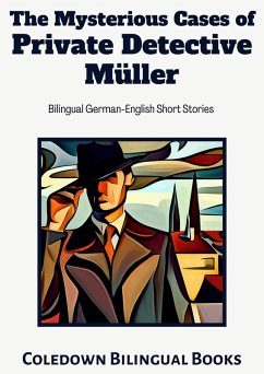 The Mysterious Cases of Private Detective Müller: Bilingual German-English Short Stories (eBook, ePUB) - Books, Coledown Bilingual