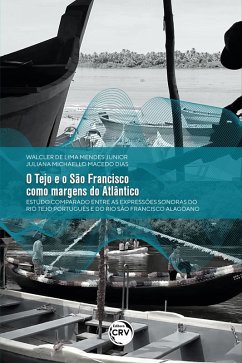 Cover O TEJO E O SÃO FRANCISCO COMO MARGENS DO ATLÂNTICO: (eBook, ePUB)