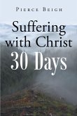 Suffering with Christ (eBook, ePUB) Suffering with Christ (eBook, ePUB)
