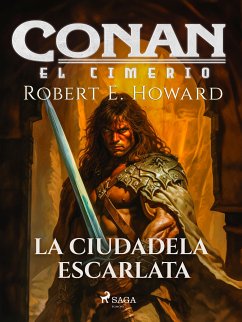 Conan el cimerio - La ciudadela escarlata (eBook, ePUB) - Howard, Robert E.