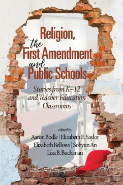 Religion, the First Amendment, and Public Schools Religion, the First Amendment, and Public Schools