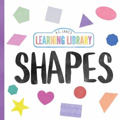 A.C. Larc's Learning Library Shapes - Larc, A. C.