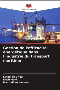 Gestion de l'efficacité énergétique dans l'industrie du transport maritime - de Vries, Sytse;Markl, Erich;Lackner, Maximilian