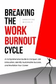 Breaking The Work Burnout Cycle