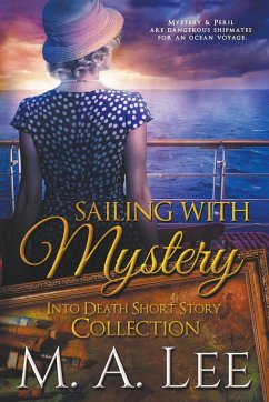 Sailing With Mystery - Lee, M. A.