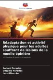 Réadaptation et activité physique pour les adultes souffrant de lésions de la moelle épinière