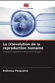 La (r)évolution de la reproduction humaine