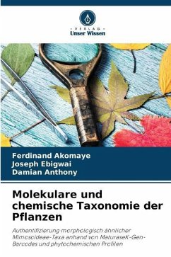 Molekulare und chemische Taxonomie der Pflanzen - Akomaye, Ferdinand;Ebigwai, Joseph;Anthony, Damian