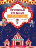 Diversão no circo - O melhor livro de colorir para crianças