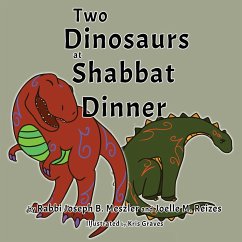 Two Dinosaurs at Shabbat Dinner - Meszler, Joseph B.; Reizes, Joelle M.