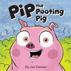 Pip the Pooting Pig