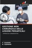 GESTIONE NON CHIRURGICA DELLE LESIONI PERIAPICALI