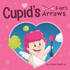 Cupid's Fart Arrows - Heals Us, Humor