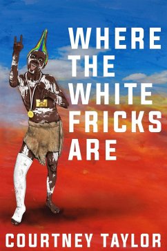 Where the White Fricks are (eBook, ePUB) - Taylor, Courtney