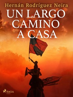 Un largo camino a casa (eBook, ePUB) - Neira, Hernán Rodríguez