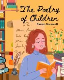 The Poetry of Children (The Poetry of Raven Gorewell, #1) (eBook, ePUB)
