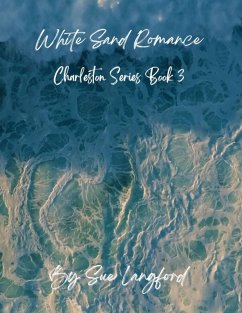 White Sand Romance (Charleston Series, #3) (eBook, ePUB) - Langford, Sue