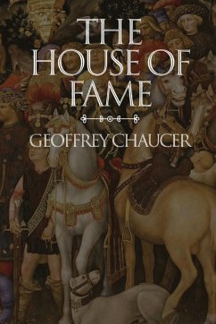 The House of Fame - Chaucer, Geoffrey