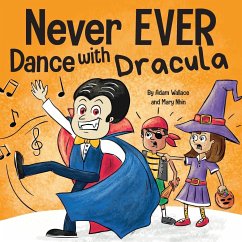 Never EVER Dance with a Dracula - Wallace, Adam; Nhin, Mary