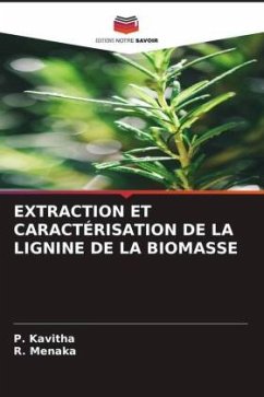 EXTRACTION ET CARACTÉRISATION DE LA LIGNINE DE LA BIOMASSE - Kavitha, P.;Menaka, R.