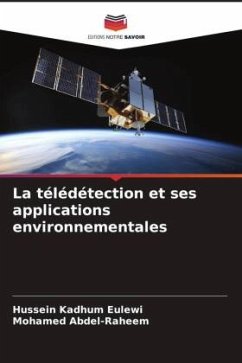 La télédétection et ses applications environnementales - Eulewi, Hussein Kadhum;Abdel-Raheem, Mohamed