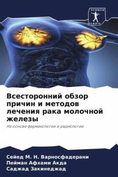 Vsestoronnij obzor prichin i metodow lecheniq raka molochnoj zhelezy - Varnosfaderani, Sejed M. N.;Akda, Pejman Afhami;Zakinedzhad, Sadzhad