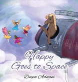 Happy Goes To Space Happy Goes To Space