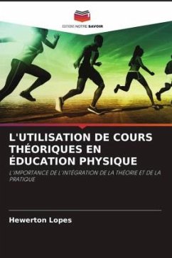 L'UTILISATION DE COURS THÉORIQUES EN ÉDUCATION PHYSIQUE - Lopes, Hewerton