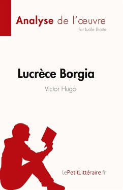 Lucrèce Borgia de Victor Hugo (Fiche de lecture) - Lucile Lhoste