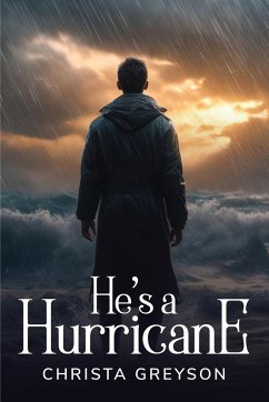 He's a hurricane - Greyson, Christa