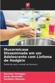 Mucormicose Disseminada em um Adolescente com Linfoma de Hodgkin