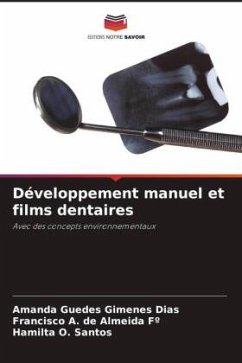 Développement manuel et films dentaires - Guedes Gimenes Dias, Amanda;de Almeida Fº, Francisco A.;Santos, Hamilta O.