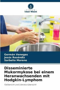 Disseminierte Mukormykose bei einem Heranwachsenden mit Hodgkin-Lymphom - Venegas, Germán;Reséndiz, Jesús;Moreno, Sarbelio