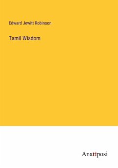 Tamil Wisdom - Robinson, Edward Jewitt