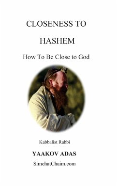 Closeness To Hashem - How To Be Close to God - Adas, Kabbalist Rabbi Yaakov
