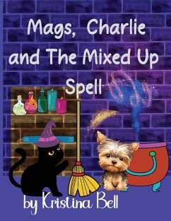 Mags, Charlie and the Mixed Up Spell - Bell, Kristina