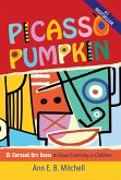 Picasso Pumpkin: 21 Curated Art Dates to Grow Creativity in Children (eBook, ePUB)