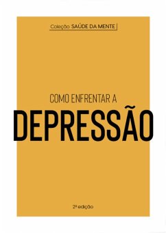 Cover Coleção Saúde da Mente - Como enfrentar a Depressão (eBook, ePUB)