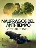 Náufragos del anti-tiempo (eBook, ePUB)