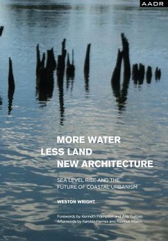 MORE WATER LESS LAND NEW ARCHITECTURE (eBook, ePUB) - Wright, Weston