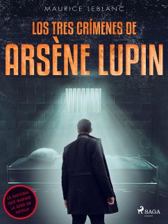 Los tres crímenes de Arsène Lupin (eBook, ePUB) - Leblanc, Maurice