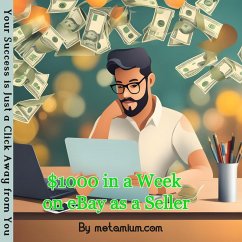 $1000 in a Week on eBay as a Seller (eBook, ePUB) - Dhungana, Bed Prakash