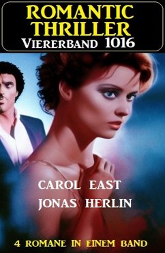 Romantic Thriller Viererband 1016 (eBook, ePUB) - East, Carol; Herlin, Jonas