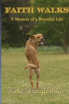 Faith Walks A Memoir of a Beautiful Life - Stringfellow