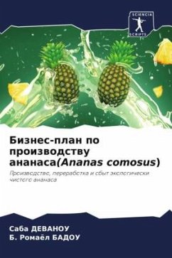 Biznes-plan po proizwodstwu ananasa(Ananas comosus) - DEVANOU, Saba;BADOU, B. Romaël